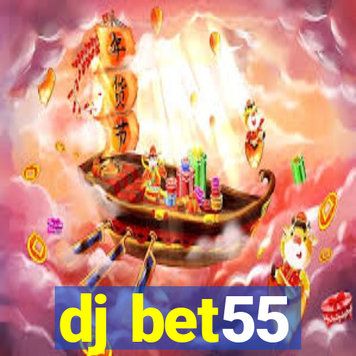 dj bet55